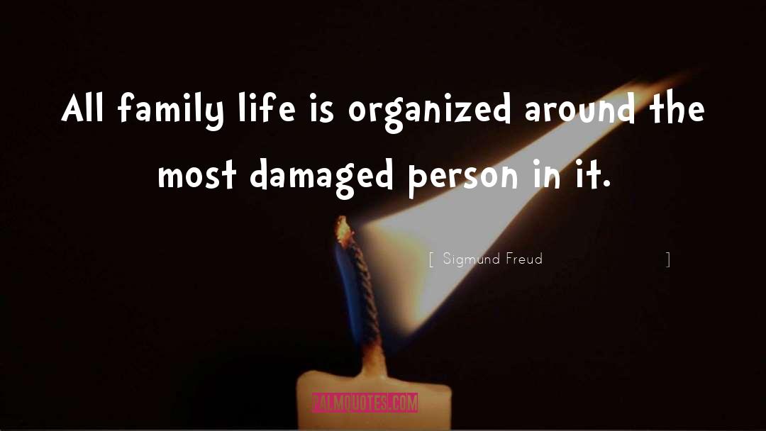 Family Life quotes by Sigmund Freud