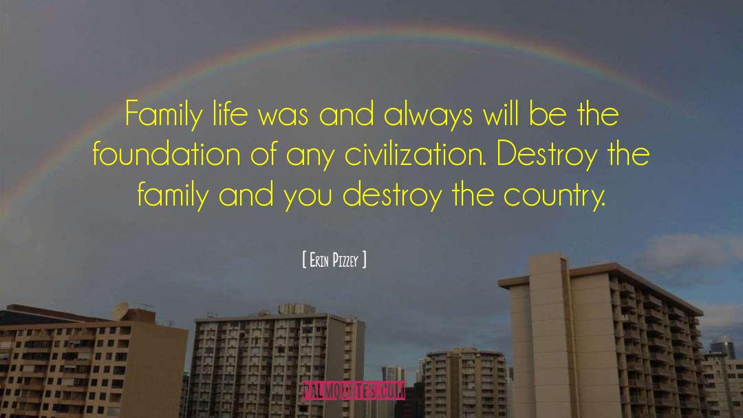 Family Life quotes by Erin Pizzey