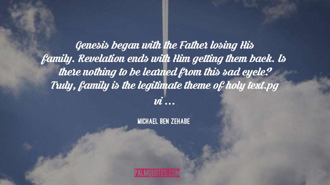 Family Loss quotes by Michael Ben Zehabe