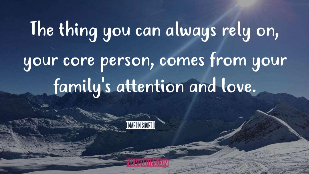 Family Love quotes by Martin Short