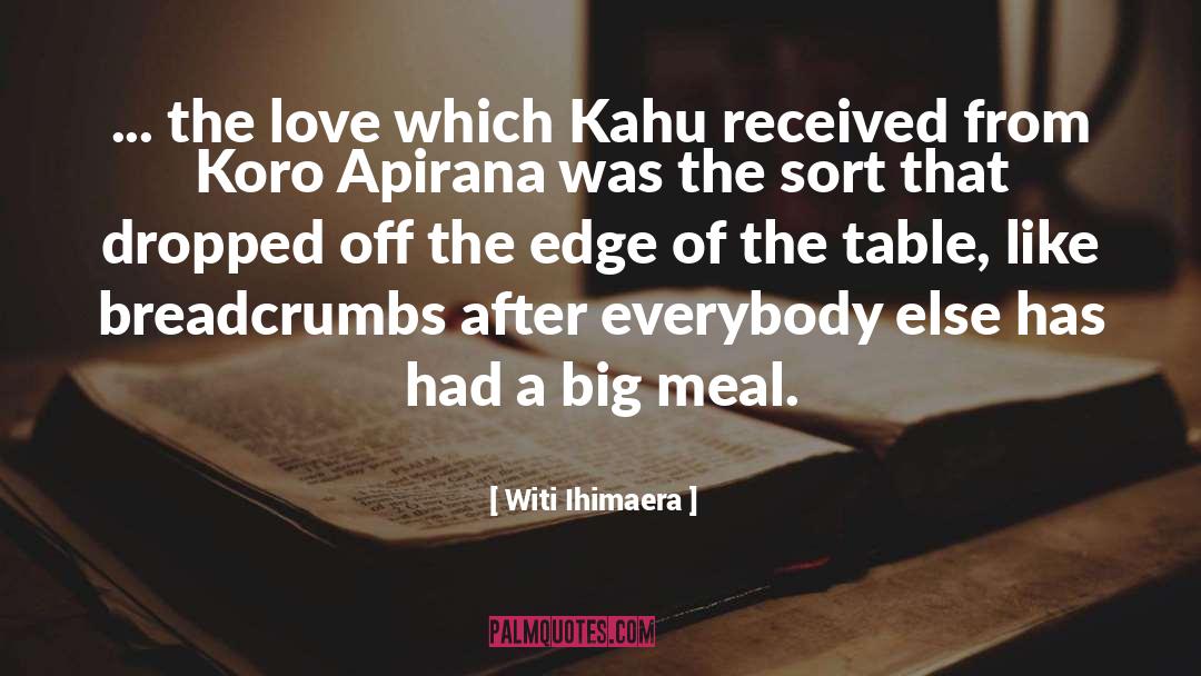 Family Love quotes by Witi Ihimaera