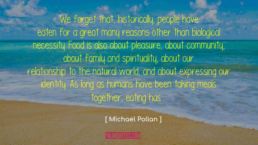 Family Matters quotes by Michael Pollan