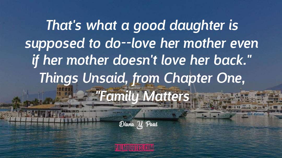 Family Matters quotes by Diana Y. Paul