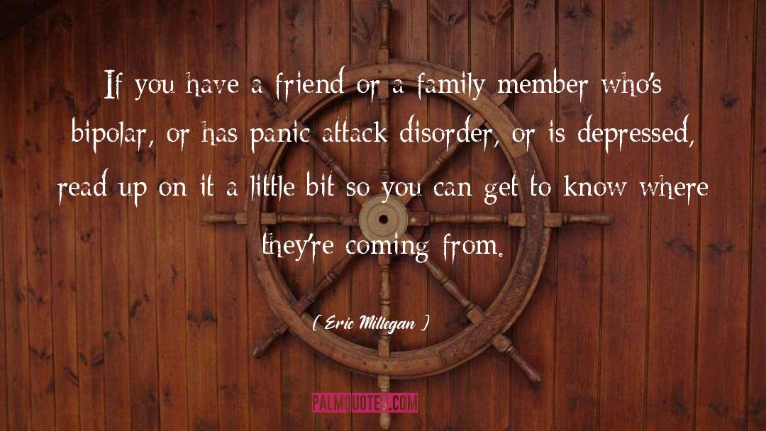 Family Member quotes by Eric Millegan