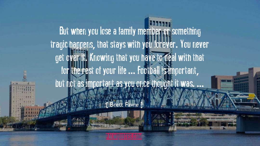 Family Members quotes by Brett Favre