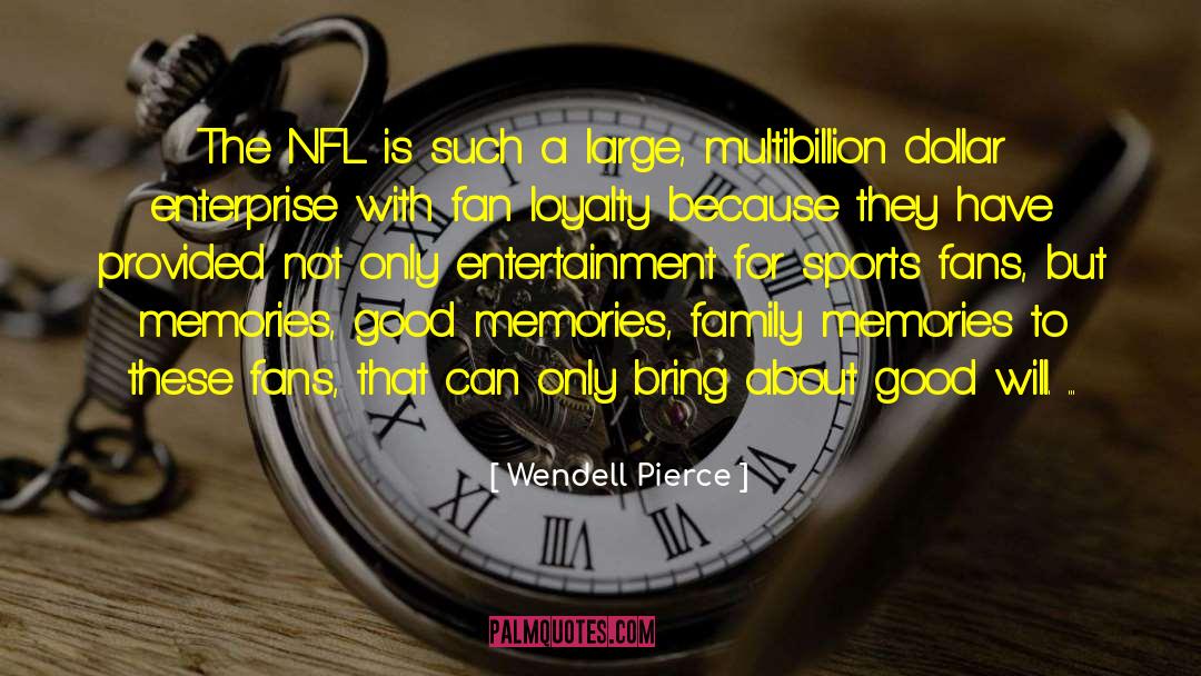 Family Memories quotes by Wendell Pierce