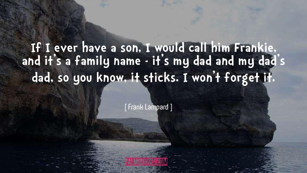 Family Name quotes by Frank Lampard