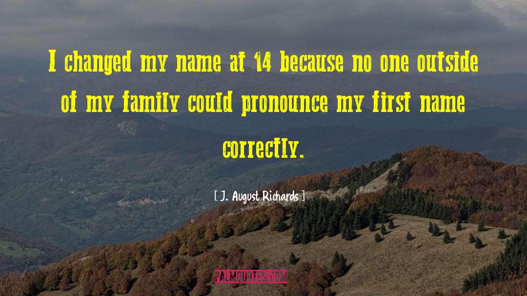 Family Name quotes by J. August Richards