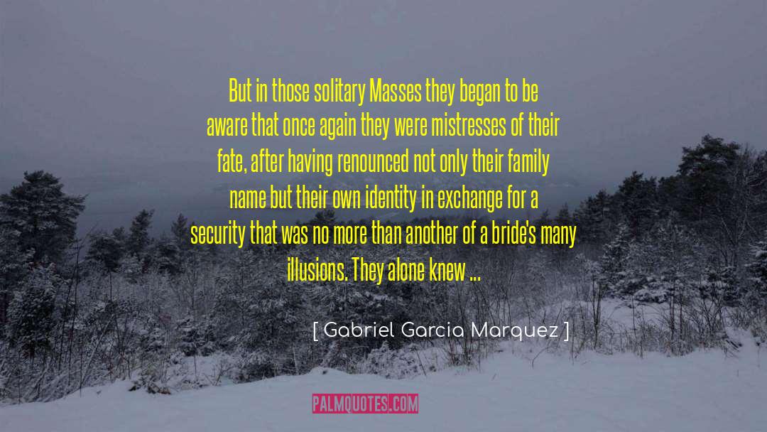 Family Name quotes by Gabriel Garcia Marquez