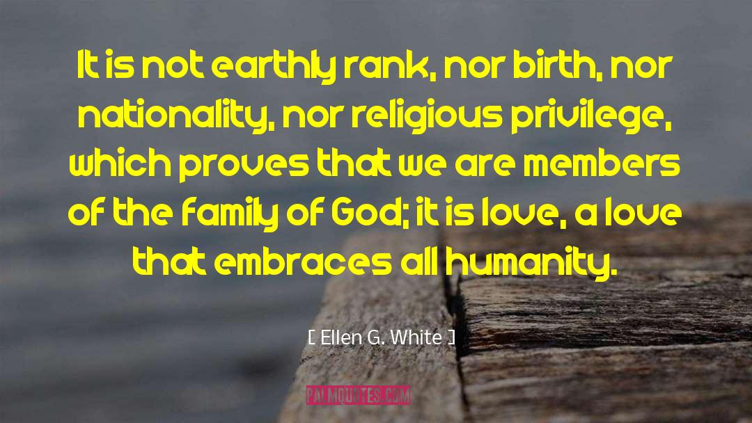Family Of God quotes by Ellen G. White