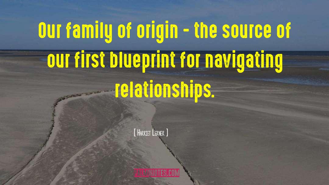 Family Of Origin quotes by Harriet Lerner