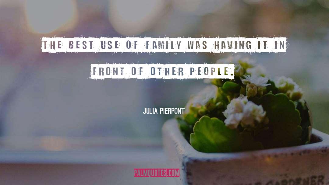 Family Of Origin quotes by Julia Pierpont