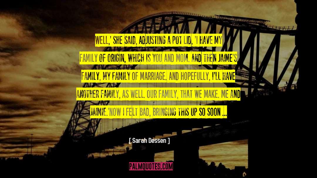 Family Of Origin quotes by Sarah Dessen