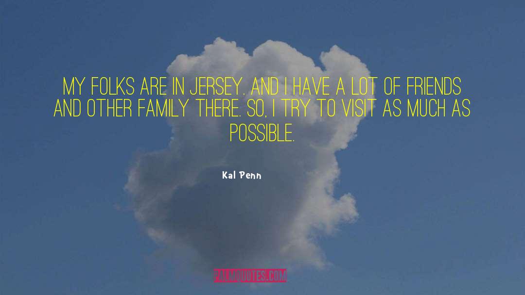 Family Oriented quotes by Kal Penn