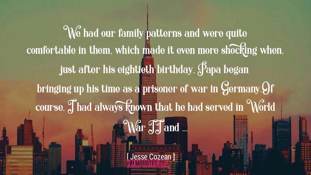 Family Patterns quotes by Jesse Cozean