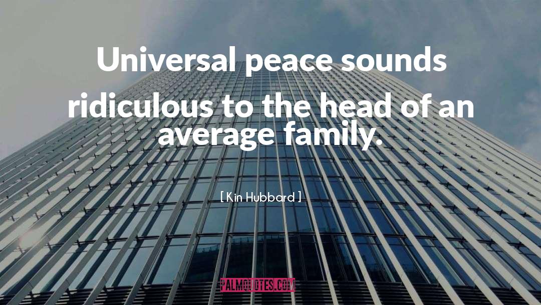 Family Peace quotes by Kin Hubbard