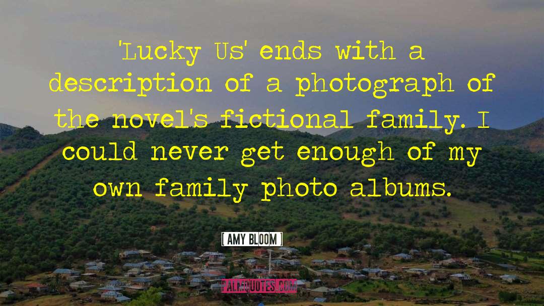 Family Photo quotes by Amy Bloom