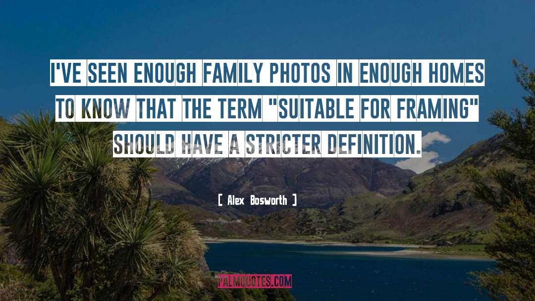 Family Photos quotes by Alex Bosworth