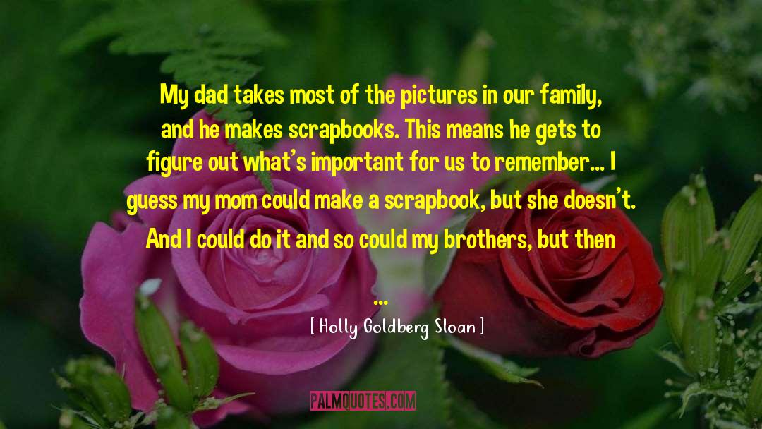 Family Photos quotes by Holly Goldberg Sloan