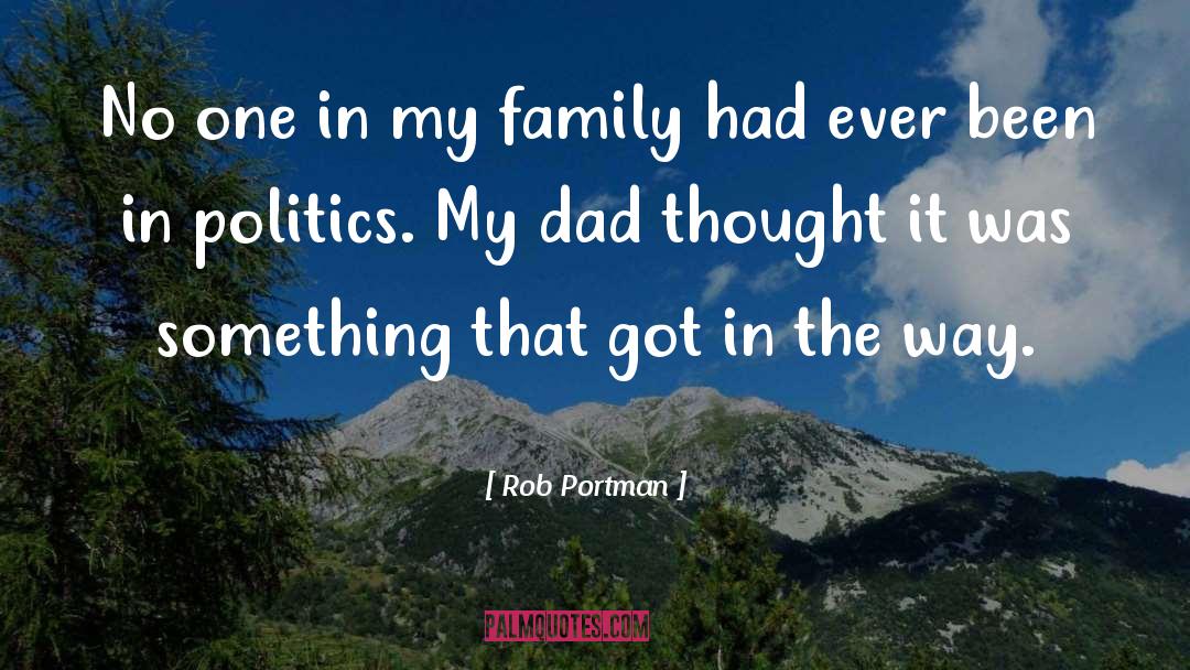 Family Politics quotes by Rob Portman