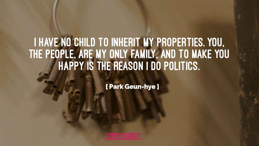 Family Politics quotes by Park Geun-hye