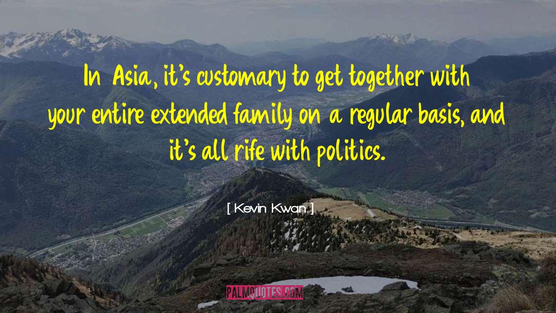 Family Politics quotes by Kevin Kwan