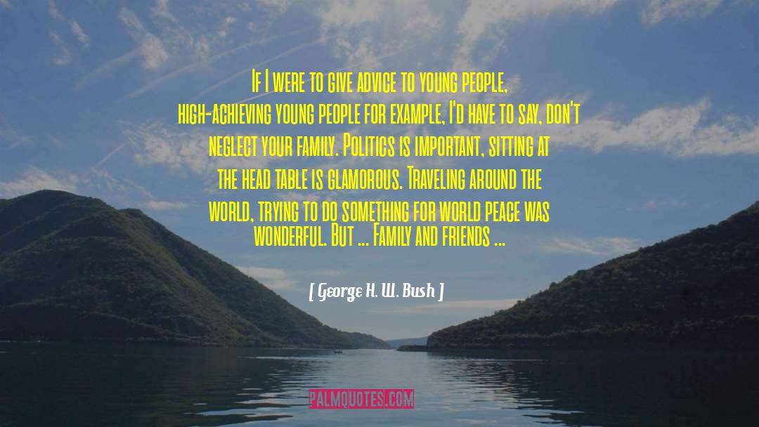 Family Politics quotes by George H. W. Bush