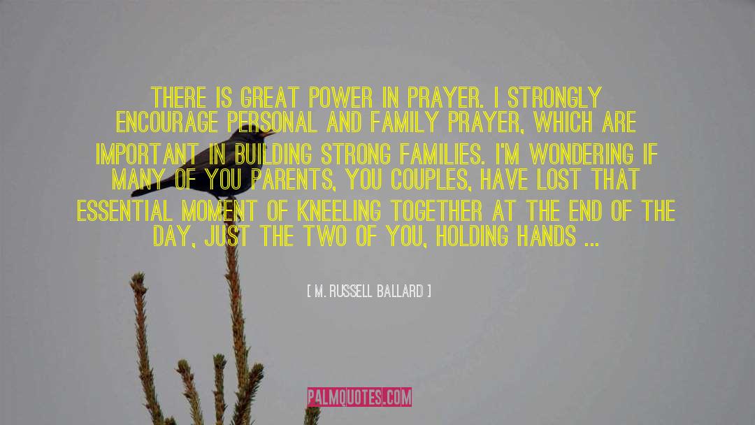 Family Prayer quotes by M. Russell Ballard