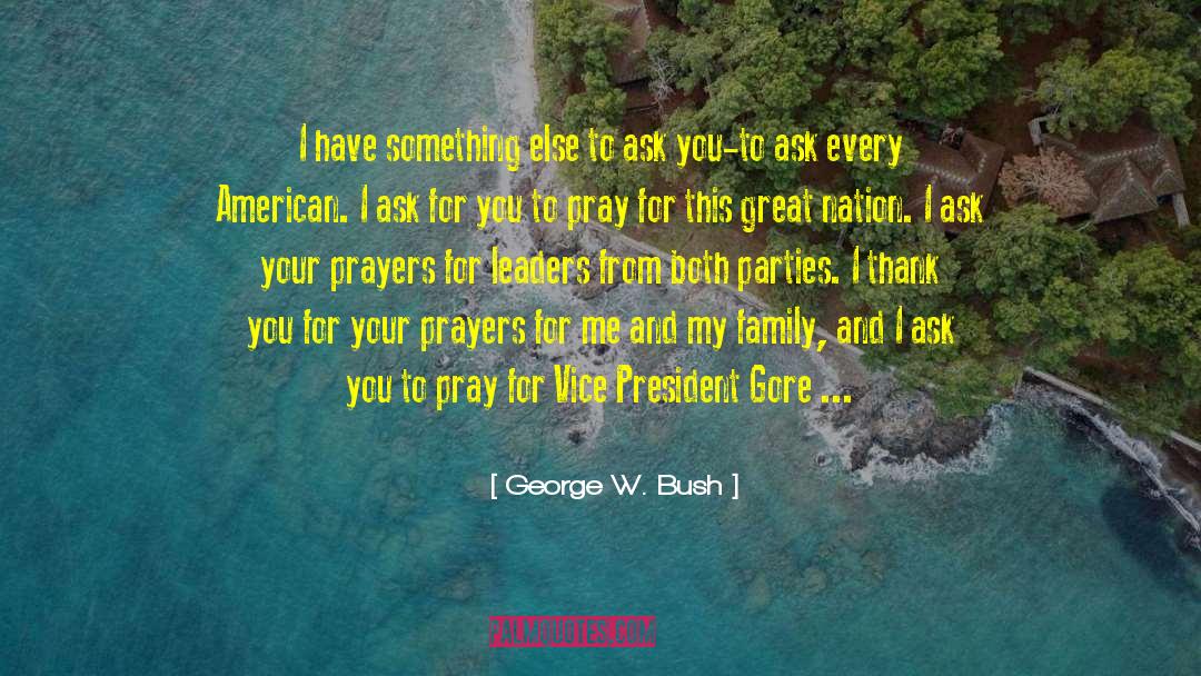 Family Prayer quotes by George W. Bush