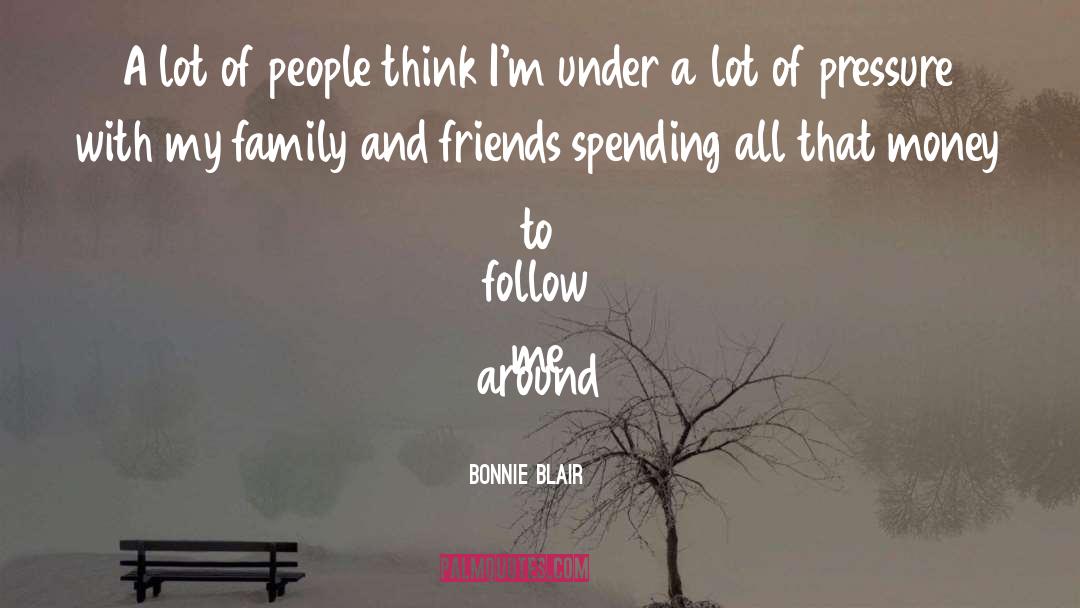 Family Pressure quotes by Bonnie Blair