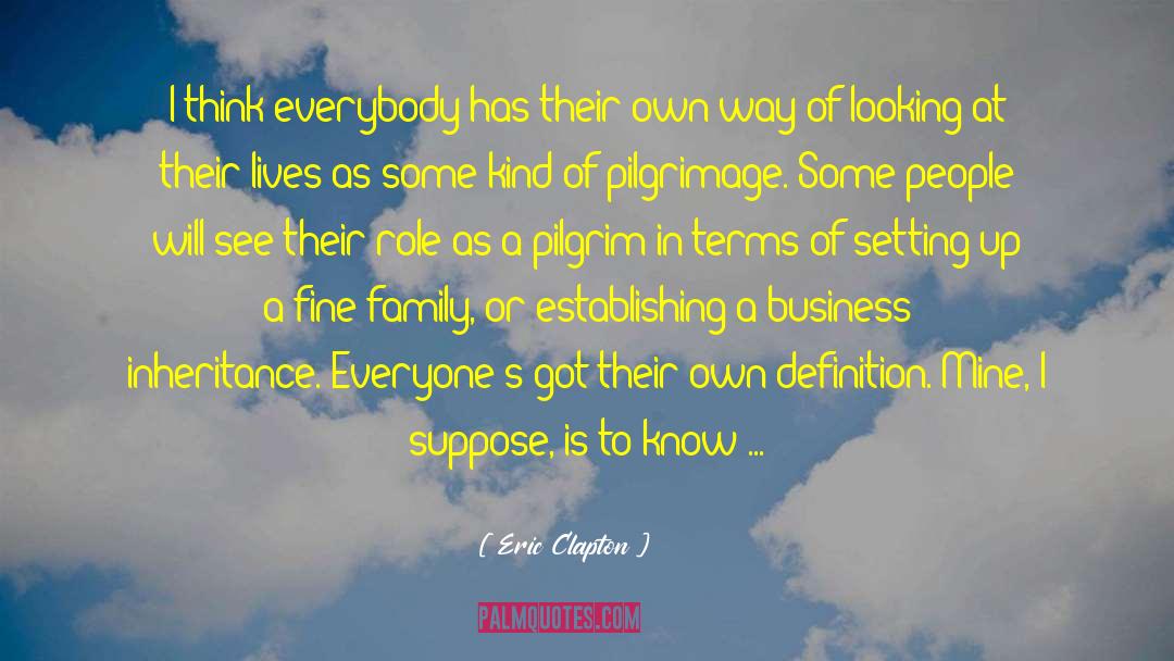 Family Pressure quotes by Eric Clapton