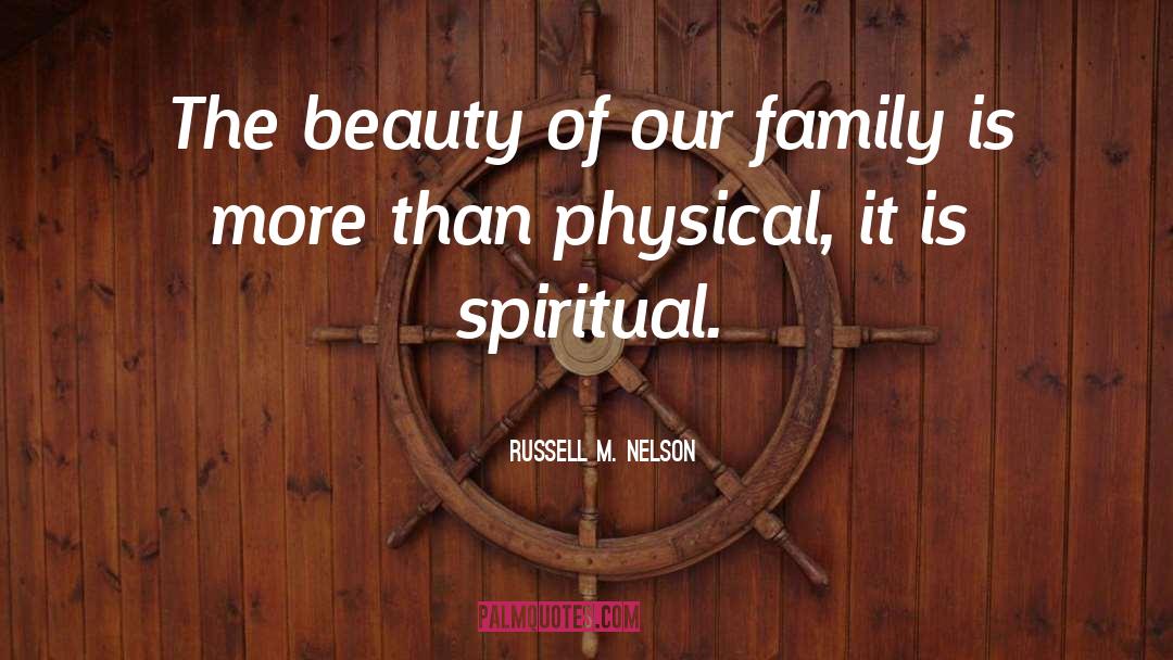 Family quotes by Russell M. Nelson