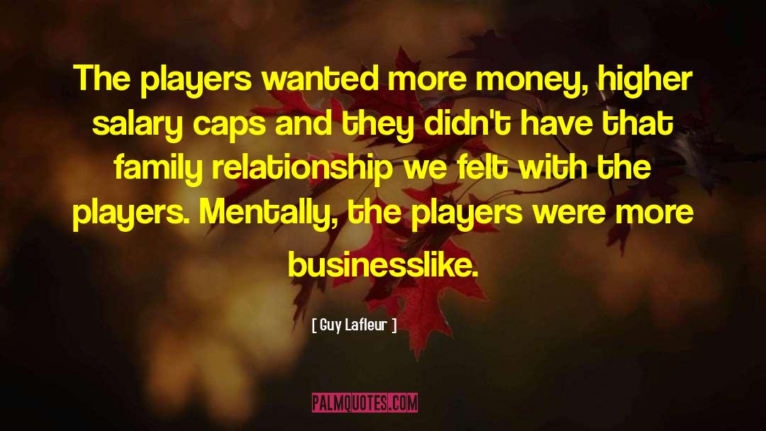 Family Relationship quotes by Guy Lafleur