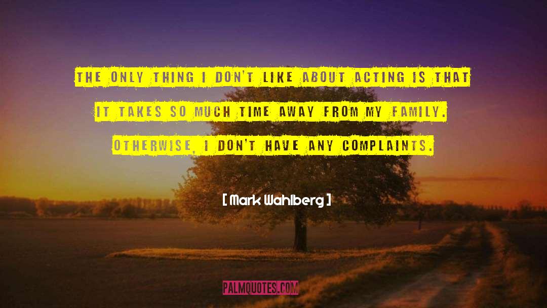 Family Relationship quotes by Mark Wahlberg