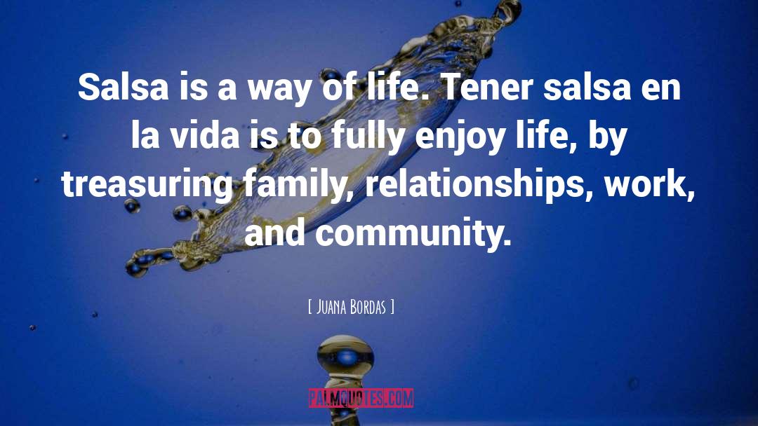 Family Relationships quotes by Juana Bordas