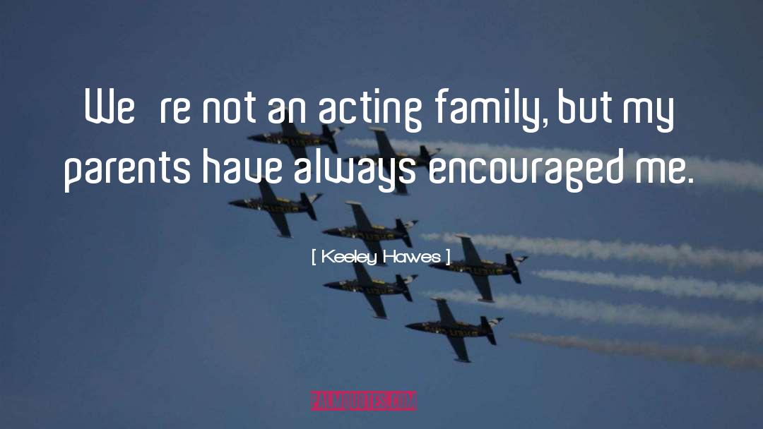 Family Relationships quotes by Keeley Hawes