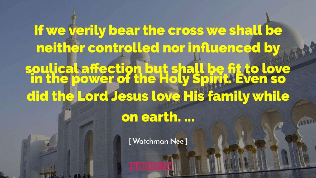 Family Relationshipsl quotes by Watchman Nee