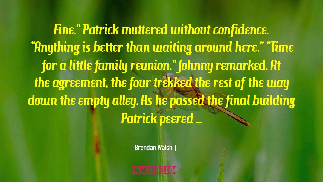 Family Resentment quotes by Brendan Walsh
