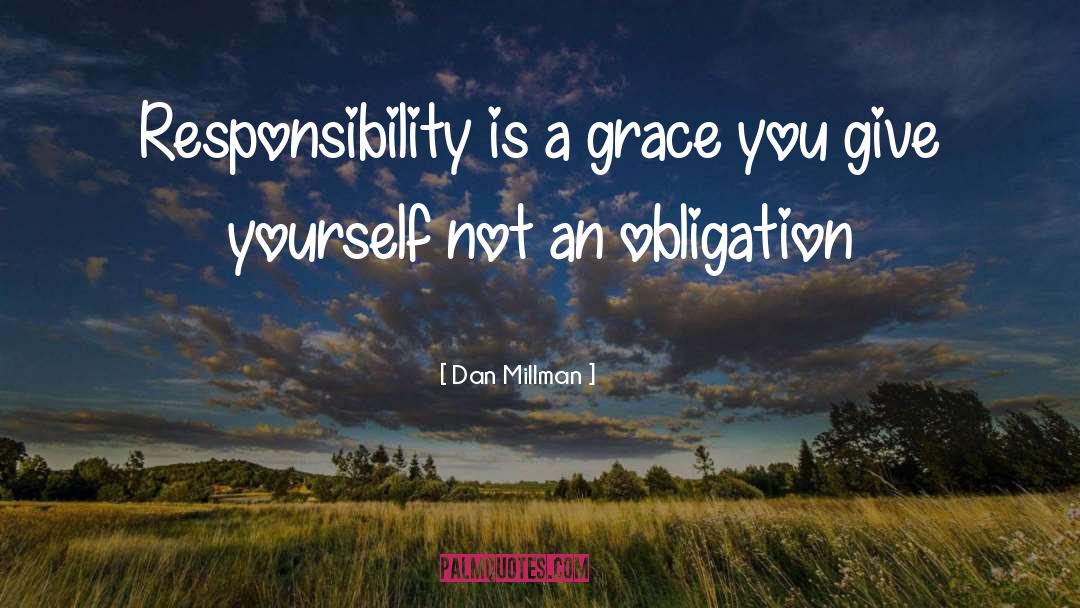 Family Responsibility quotes by Dan Millman