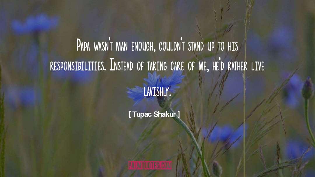 Family Responsibility quotes by Tupac Shakur