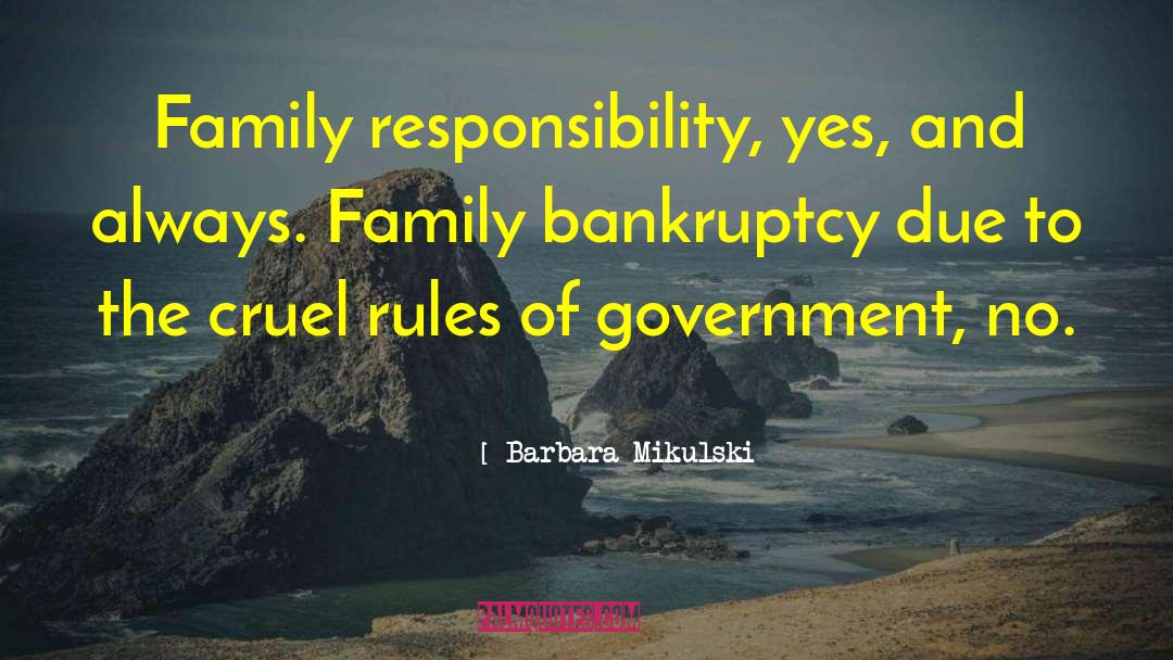 Family Responsibility quotes by Barbara Mikulski