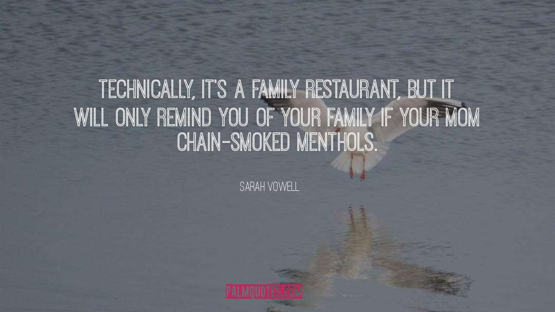 Family Restaurant quotes by Sarah Vowell