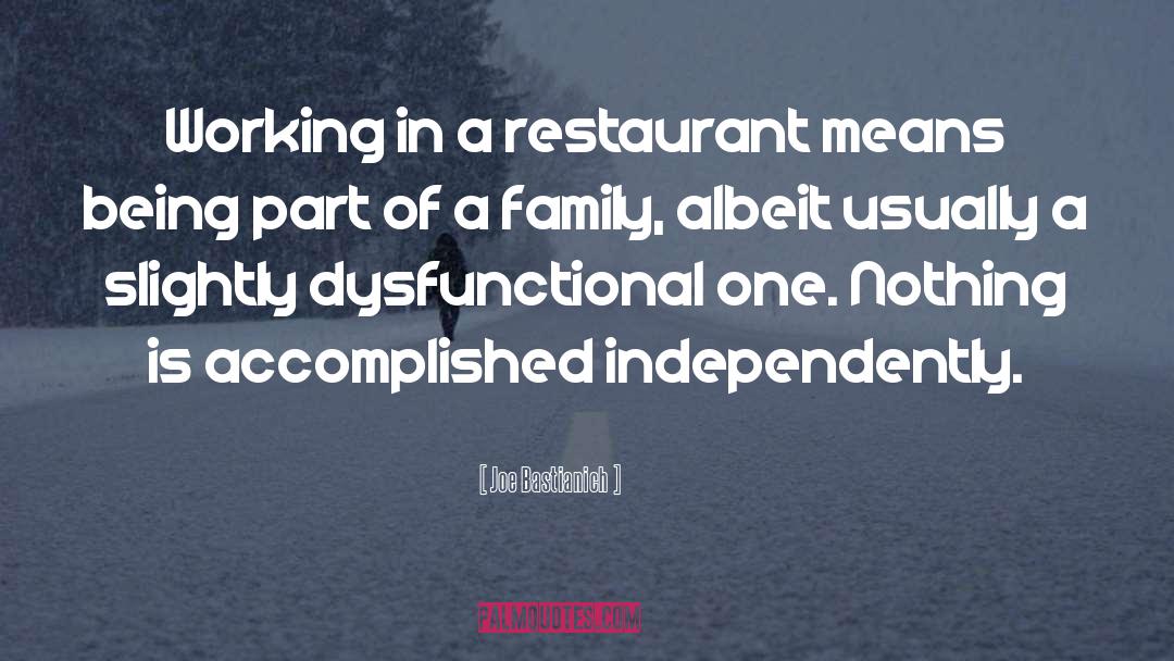 Family Restaurant quotes by Joe Bastianich