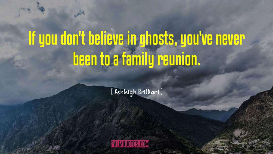 Family Reunion quotes by Ashleigh Brilliant