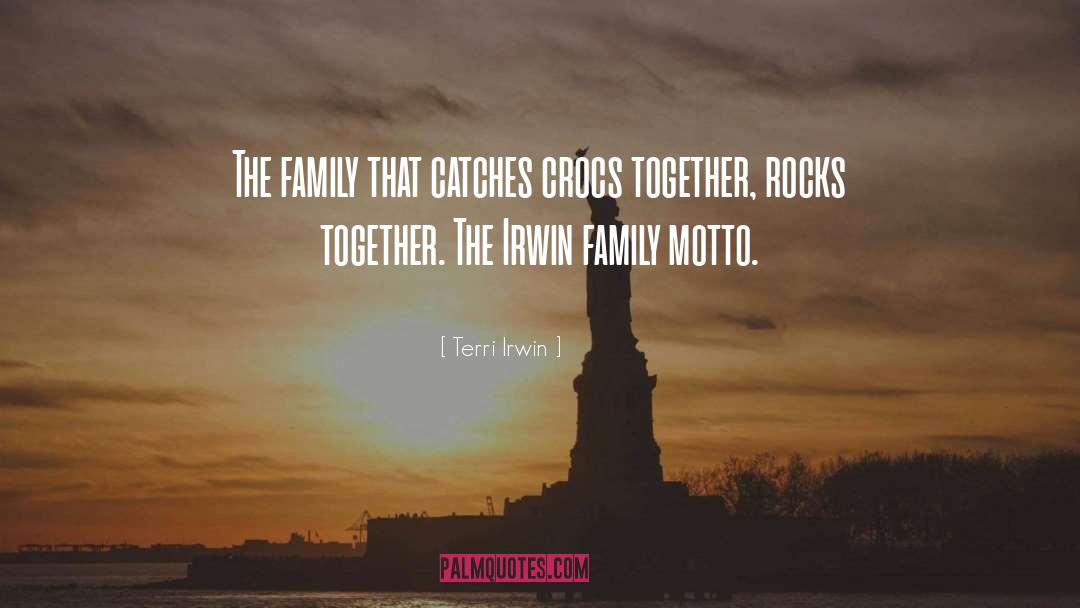 Family Rocks quotes by Terri Irwin