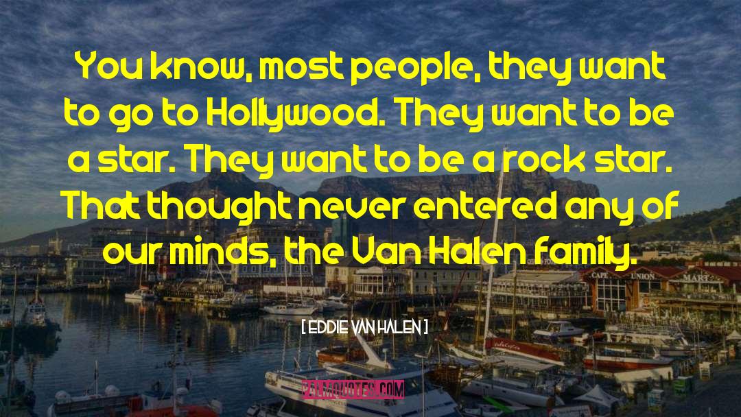 Family Rocks quotes by Eddie Van Halen