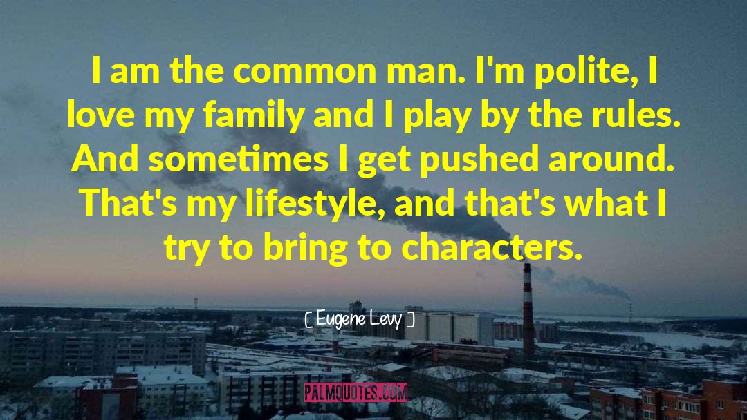 Family Rules quotes by Eugene Levy