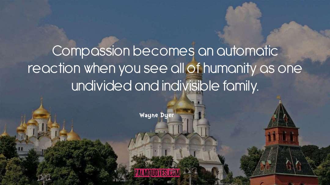 Family Saga quotes by Wayne Dyer