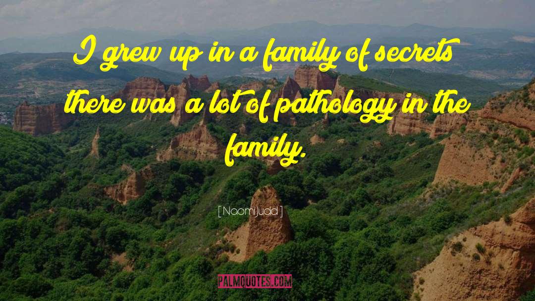 Family Secrets quotes by Naomi Judd