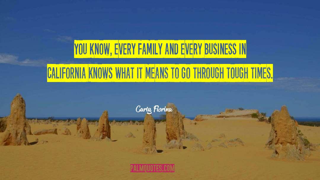 Family Sticking Together Through Tough Times quotes by Carly Fiorina
